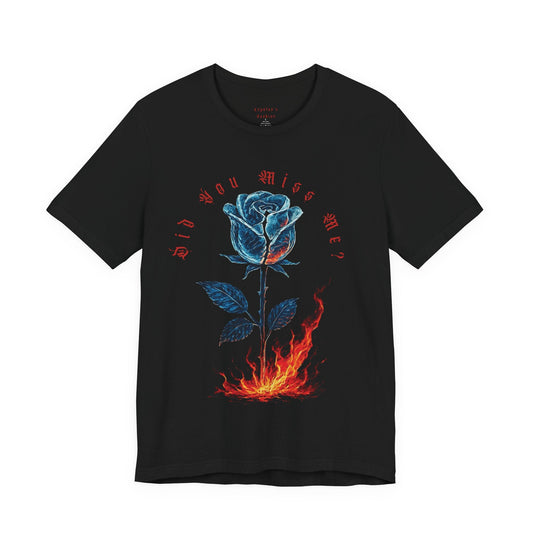 Did You Miss Me? - Unisex Jersey Short Sleeve Tee